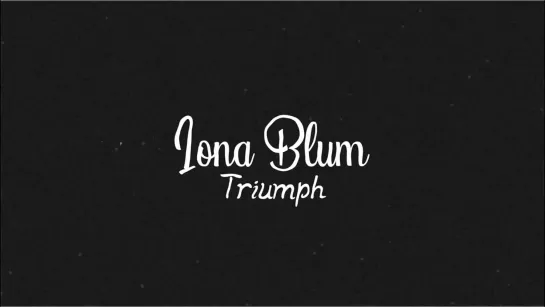 Iona Blum - Triumph [Official Lyric Video] 2022