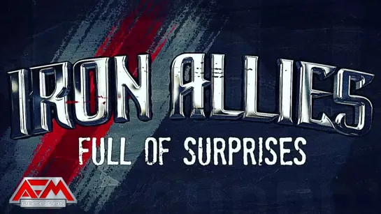 IRON ALLIES - Full Of Surprises [Official Lyric Video] 2022