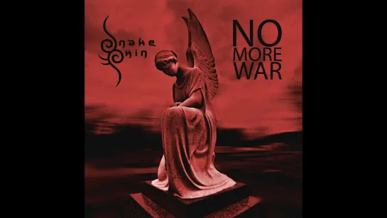 SNAKESKIN - No More War [Official Lyric Video] 2022