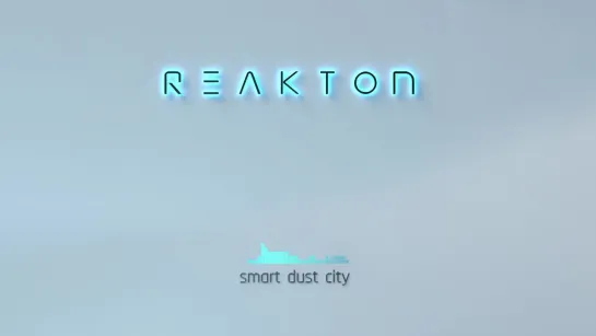 Reakton - Smart Dust City [Official Visualizer] 2022