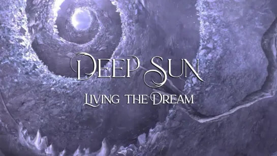 DEEP SUN - Living The Dream [Official Lyric Video] 2022