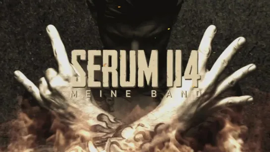 SERUM 114 - Meine Band [Official Lyric Video] 2020