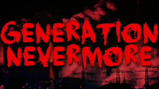 DESTRUCTION - Generation Nevermore [Official Lyric Video] 2016