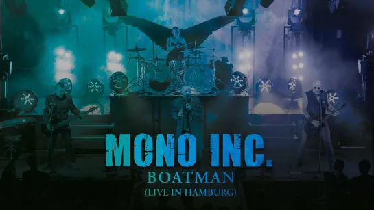 MONO INC. - Boatman (Live In Hamburg) [Official/Unofficial Live Video] 2023