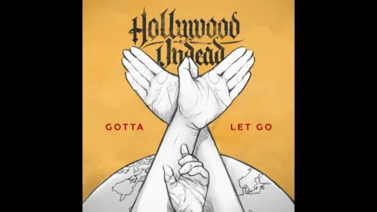 Hollywood Undead - Gotta Let Go (Audio)