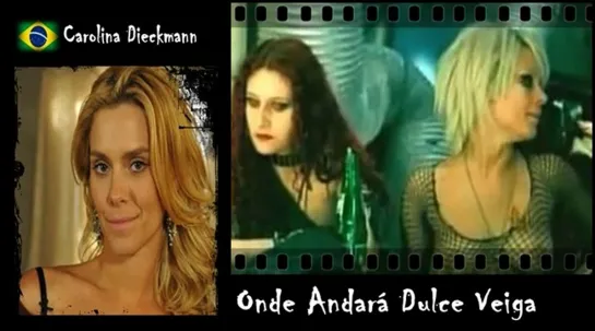 Carolina Dieckmann - Onde Andará Dulce Veiga