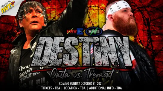 FMW-E & H2O Destiny 2021: Onita vs Tremont (2021.10.31)