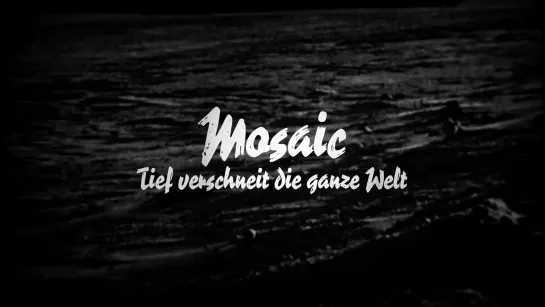 MOSAIC - Tief verschneit die ganze Welt [Official Videoclip] 2023