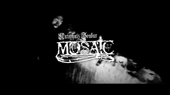 MOSAIC - Unterhulz Zoubar [Official Videoclip] 2021