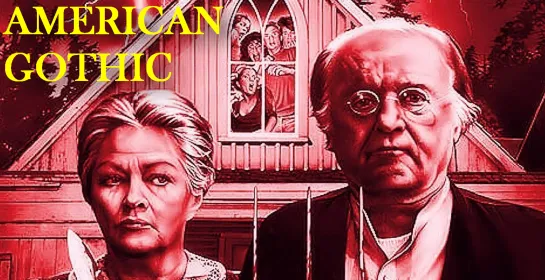 Американская Готика (American Gothic)_1987