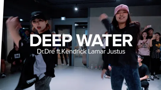 1Million dance studio Deep Water - Dr. Dre (ft. Kendrick Lamar & Justus) / Ami x Akanen Choreography