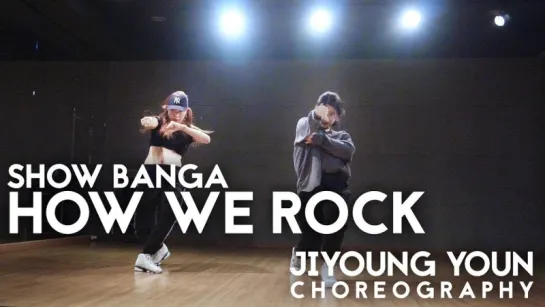 Art One Academy How We Rock - Show Banga (ft. Iamsu!) / Jiyoung Youn Choreography