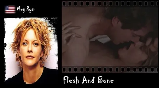 Meg Ryan - Flesh And Bone