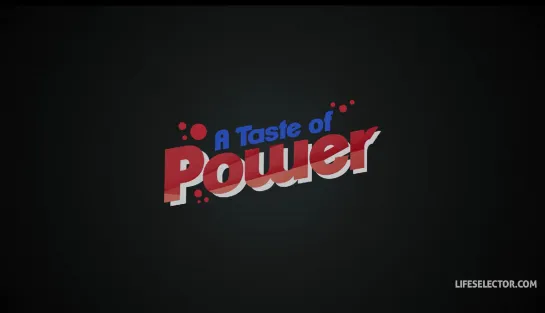 A Taste of Power