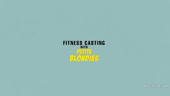 Fitness Casting With Petite Blondies