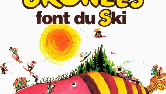 Загорелые (Забронзовевшие) на Лыжах (Les Bronzes Font du Ski)_1979