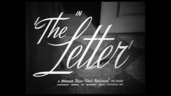 " Письмо " 1940 / The Letter / реж. Уильям Уайлер / фильм-нуар, драма, криминал