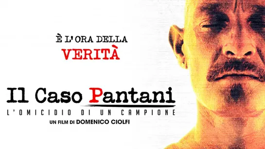 ДЕЛО ПАНТАНИ - УБИЙСТВО ЧЕМПИОНА (2020) IL CASO PANTANI - L'OMICIDIO DI UN CAMPIONE