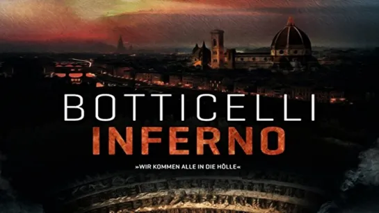 Боттичелли. Инферно / Botticelli - Inferno