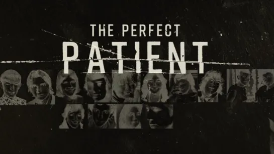 Идеальный Пациент (The Perfect Patient )_2019_1080p