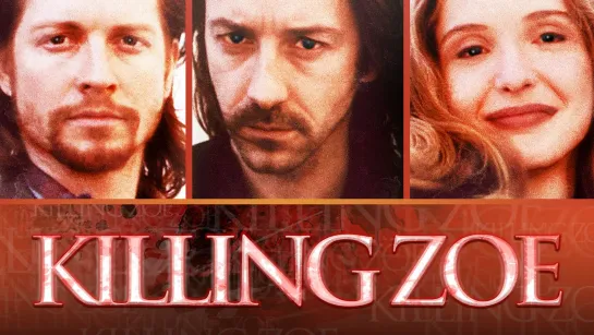 Убить Зои (Killing Zoe)_1993_720p