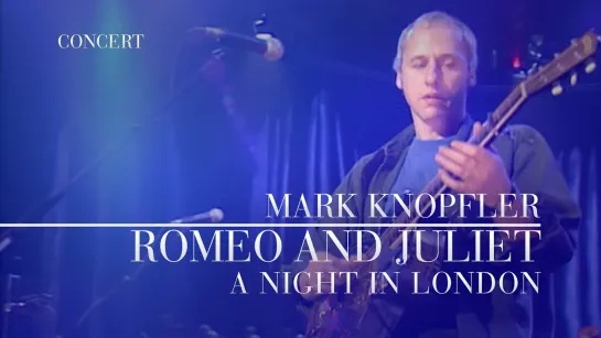 Mark Knopfler • Romeo and Juliet (1996) •