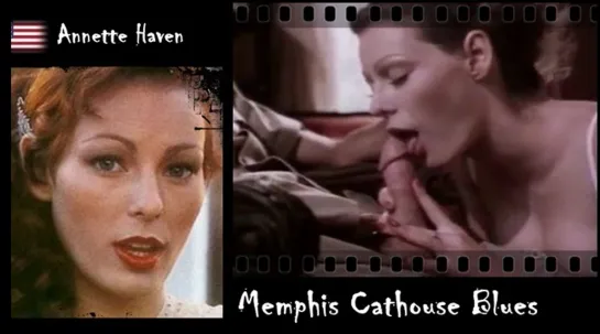 Annette Haven - Memphis Cathouse Blues