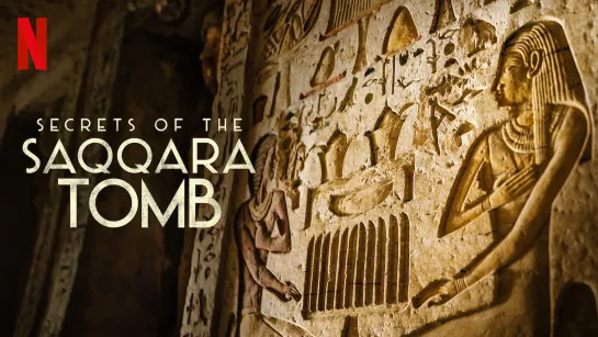 Тайны Саккарских гробниц / Secrets of the Saqqara Tomb (2020)