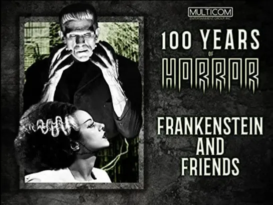 100 Years of Horror 1996 / 03- Frankenstein's Friends / Друзья Франкенштейна (rus)