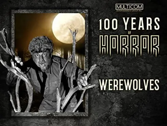 100 Years of Horror 1996 / 06 - Werewolves / Оборотни (rus)