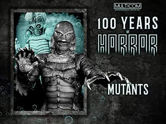 100 Years of Horror 1996 / 13 - Mutants / Мутанты (rus)