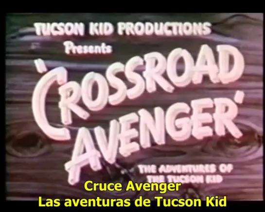 Las Aventuras de Tucson Kid 1x01