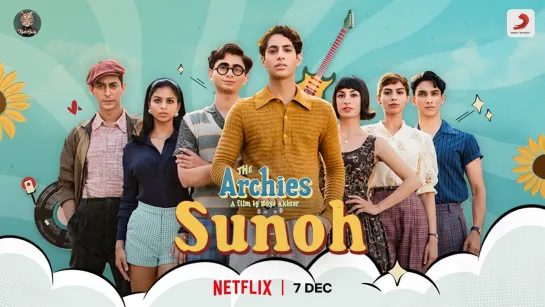 Sunoh _ The Archies _ Zoya Akhtar _ Agastya, Dot., Khushi, Mihir, Suhana, Vedang, Yuvraj _ Ankur T (720p)