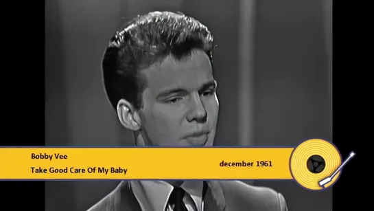 -Bobby Vee - Take Good Care Of My Baby (1961) 4K-(1080p60)