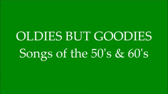 OLDIES BUT GOODIES ~ Songs of the 50s  60s (5) _ Various Artists (thisboy91554) (480p)