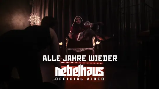 NEBELHAUS - Alle Jahre wieder [Official Videoclip] 2022