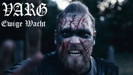 VARG - Ewige Wacht [Official Videoclip] 2023