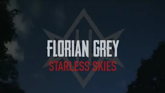 Florian Grey - Starless Skies [Official Videoclip] 2023