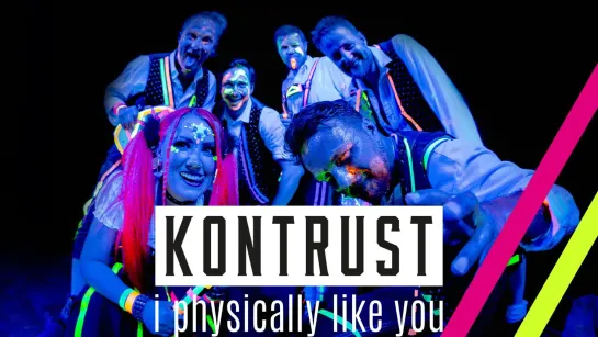 KONTRUST - i physically like you [Official Videoclip] 2023