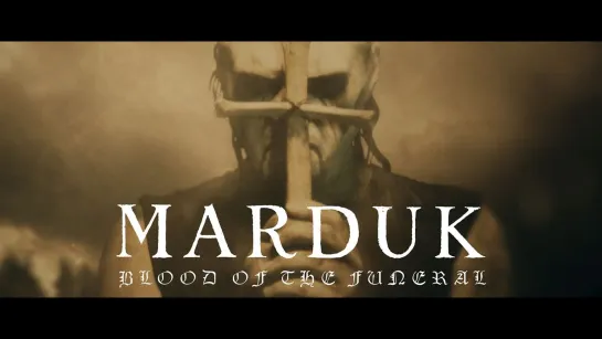 MARDUK - Blood Of The Funeral [Official Videoclip] 2023