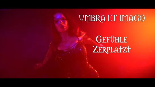 UMBRA ET IMAGO - Gefühle zerplatzt (female version) [Official Videoclip] 2023