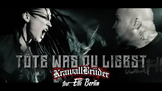 KrawallBrüder feat. Elli Berlin - Töte was du liebst [Official Videoclip] 2023