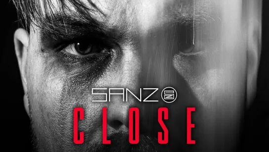 SANZ - Close [Official Videoclip] 2023