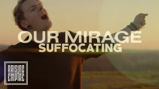 OUR MIRAGE - Suffocating [Official Videoclip] 2023