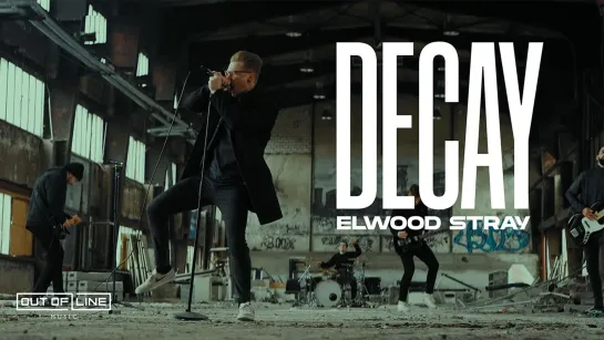 Elwood Stray - Decay [Official Videoclip] 2023