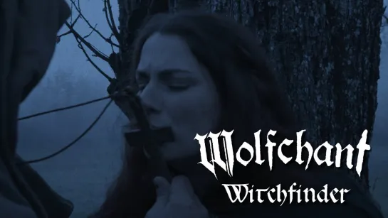 WOLFCHANT - Witchfinder [Official Videoclip] 2023