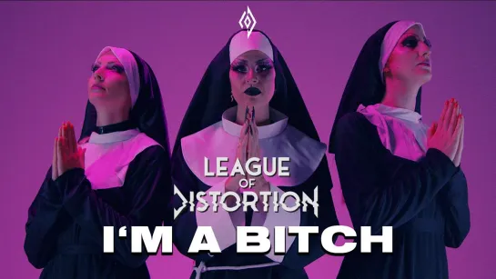 LEAGUE OF DISTORTION - Im A Bitch [Official Videoclip] 2022