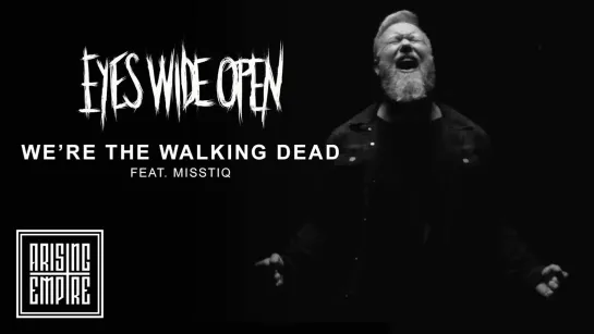 EYES WIDE OPEN - Were The Walking Dead (feat. Misstiq) [Official Videoclip] 2022