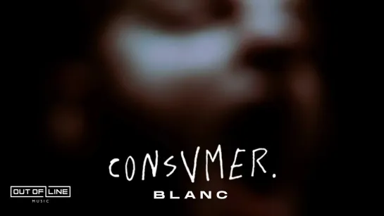 Consvmer - Blanc [Official Videoclip] 2022