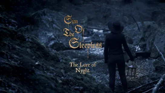 Sun Of The Sleepless - The Lure Of Nyght [Official Videoclip] 2019